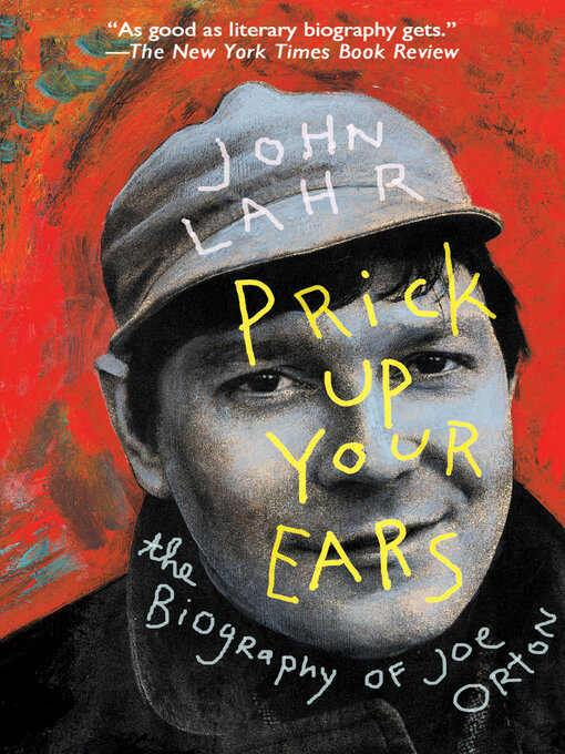 Title details for Prick Up Your Ears by John Lahr - Available
